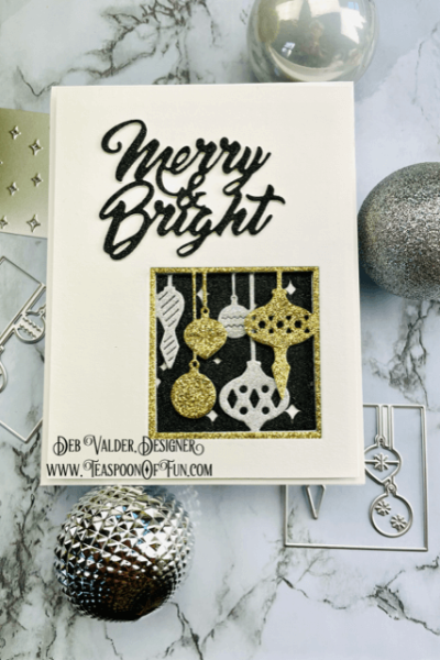 Merry & Bright Sparkle Ornaments. All products can be found in our Teaspoon Of Fun Paper Crafting Shop at www.TeaspoonOfFun.com/SHOP