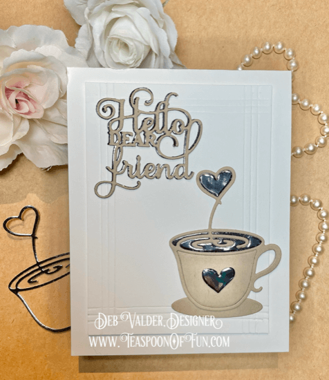 How About a Cuppa Love. All products can be purchased in Teaspoon Of Fun's Paper Crafting Shop at www.TeaspoonOfFun.com/SHOP