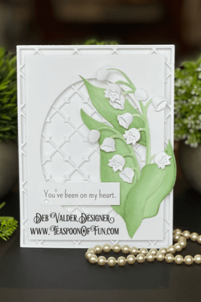 Elegant Lily of the Valley. All products can be purchased from our Teaspoon Of Fun Paper Crafting Shop at www.TeaspoonOfFun.com/SHOP