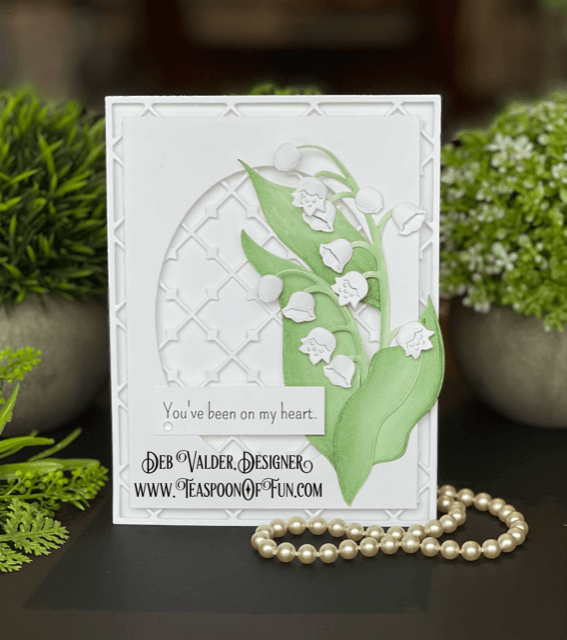 Elegant Lily of the Valley. All products can be purchased from our Teaspoon Of Fun Paper Crafting Shop at www.TeaspoonOfFun.com/SHOP