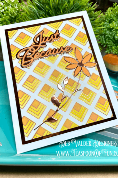 Foiling, Stenciling and Dies OH MY. All products can be purchased in our Teaspoon Of Fun Paper Crafting Shop at www.TeaspoonOfFun.com/SHOP