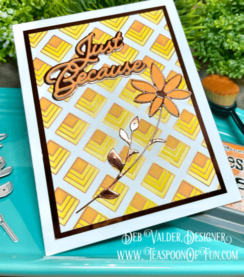 Foiling, Stenciling and Dies OH MY. All products can be purchased in our Teaspoon Of Fun Paper Crafting Shop at www.TeaspoonOfFun.com/SHOP