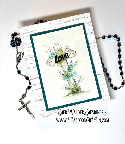 Watercolor Faith and Hope. All products can be purchased from our Teaspoon Of Fun Paper Crafting Company at www.TeaspoonOfFun.com/SHOP