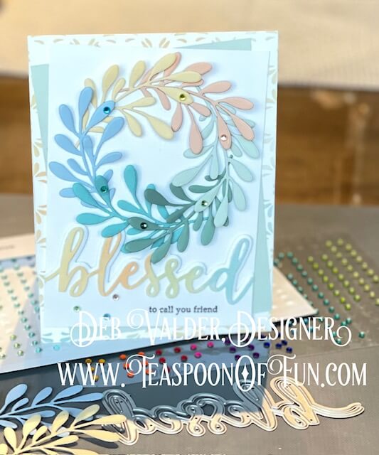 Blessed To Call You Friend. All products can be purchased from Teaspoon Of Fun's Paper Crafting Shop at www.TeaspoonOfFun.com/SHOP