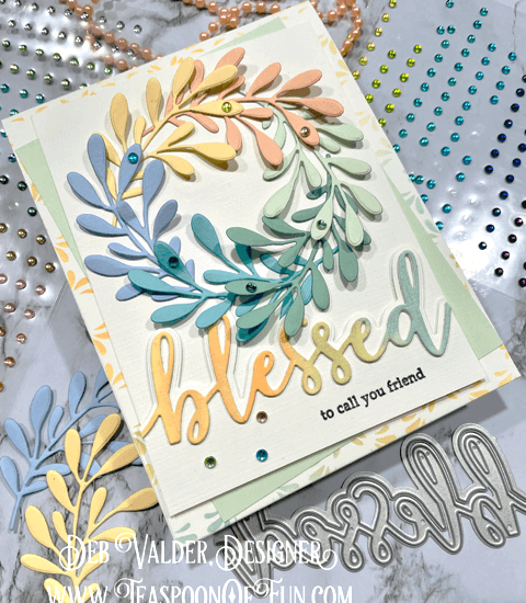 Blessed To Call You Friend. All products can be purchased from Teaspoon Of Fun's Paper Crafting Shop at www.TeaspoonOfFun.com/SHOP