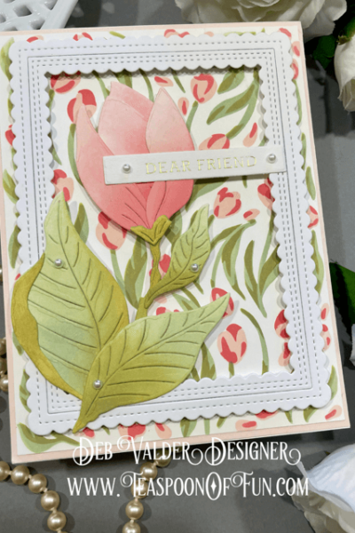 Tulip Combo Dear Friend. All products can be purchased in our Teaspoon Of Fun Paper Crafting Shop at www.TeaspoonOfFun.com/SHOP.