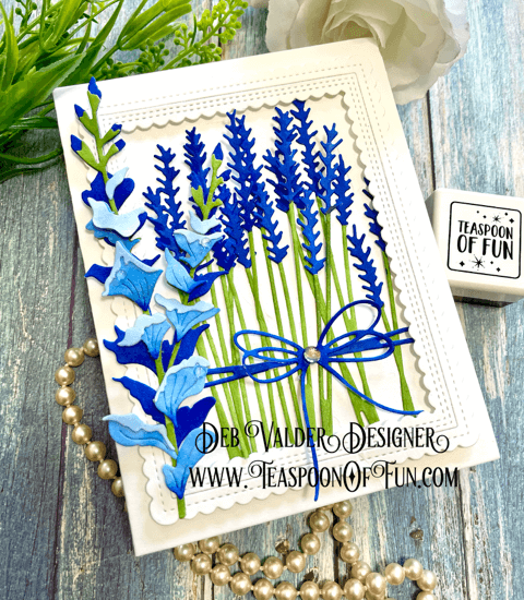 Fanciful Gladiola and Lavender. All products can be purchased in our Teaspoon Of Fun Paper Crafting Shop at www.TeaspoonOfFun.com/shop.