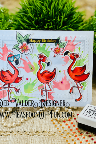 Florida Flamingo Summer Is Back. All products can be purchased in our Teaspoon Of Fun Paper Crafting Shop at www.TeaspoonOfFun.com/shop.
