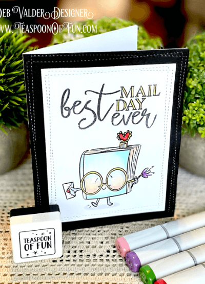 Best Mail Day Ever. All products can be purchased in our Teaspoon Of Fun Paper Crafting Shop at www.TeaspoonOfFun.com/shop.