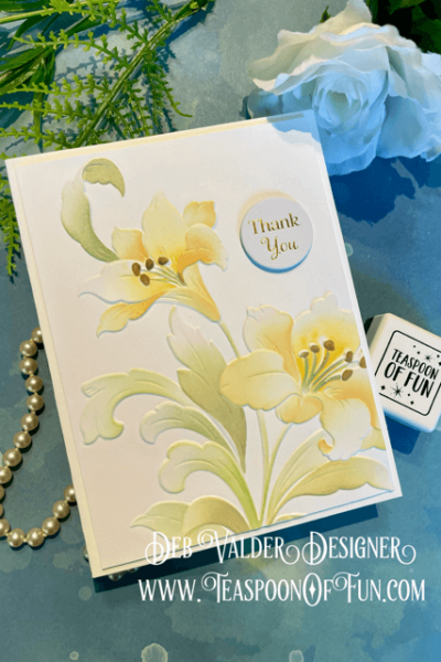 Stenciling Using Feathered Lilies. All products can be purchased in our Teaspoon Of Fun Paper Crafting Shop at www.TeaspoonOfFun.com/SHOP.