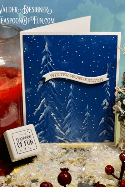 It's A Winter Wonderland. All products can be purchased in our Teaspoon Of Fun Paper Crafting Shop at www.TeaspoonOfFun.com/SHOP.