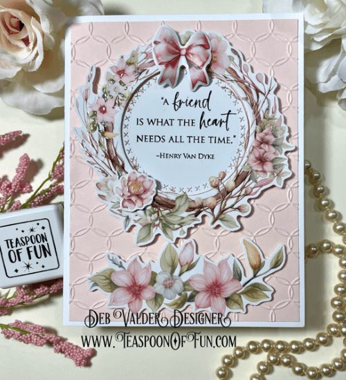 Friends Are What We Need . All products can be purchased in our Teaspoon Of Fun Paper Crafting Shop at www.TeaspoonOfFun.com/SHOP.