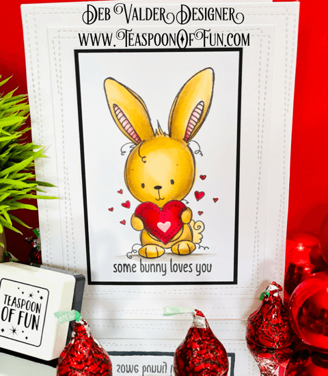 Heartfelt Bunny Loves You. All products can be purchased in our Teaspoon Of Fun Paper Crafting Shop at www.TeaspoonOfFun.com/SHOP.