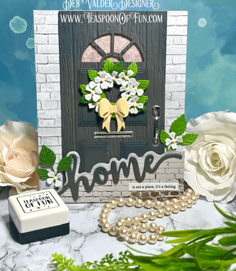 Home's Not a Place It's a Feeling. All products can be purchased in our Teaspoon Of Fun Paper Crafting Shop at www.TeaspoonOfFun.com/SHOP.