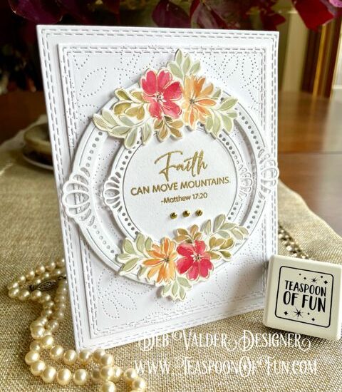 Faith Can Move Mountains. All products can be purchased in our Teaspoon Of Fun Paper Crafting Shop at www.TeaspoonOfFun.com/SHOP.
