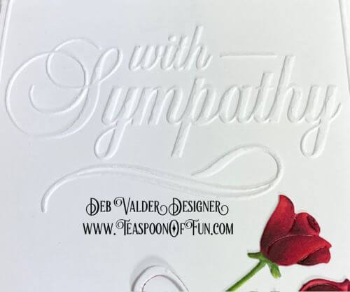 Red Roses for Sympathy. All products can be purchased on our Teaspoon Of Fun Paper Crafting store at www.TeaspoonOfFun.com/SHOP.