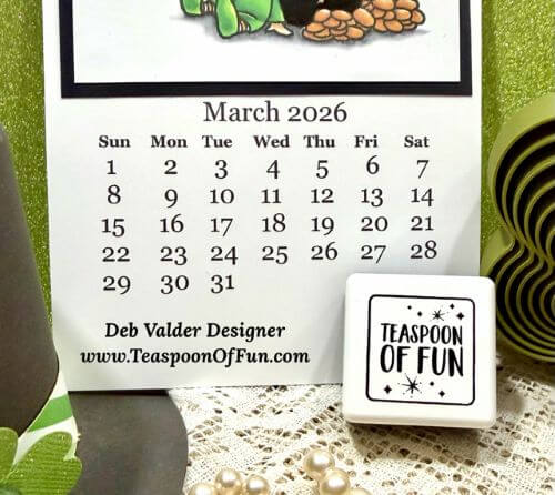 2026 March Calendar. All products can be purchased from Teaspoon Of Fun's Paper Crafting Shop at www.TeaspoonOfFun.com/SHOP