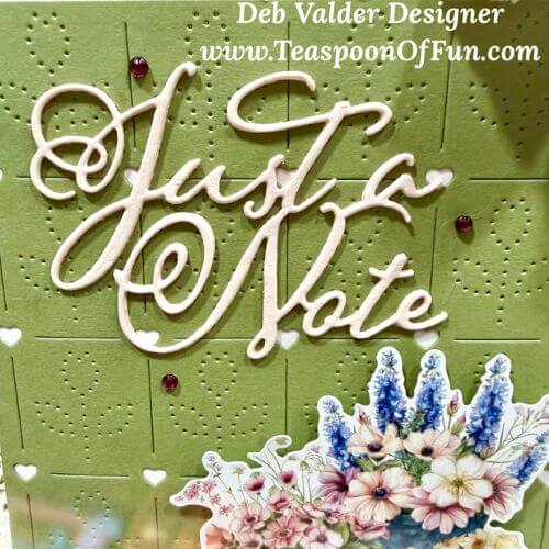 Just a Flower Shoppe Note. All products can be purchased in our Teaspoon Of Fun Paper Crafting Shop at www.TeaspoonOfFun.com/SHOP.