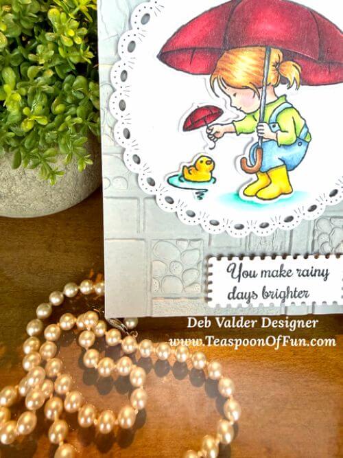 You Make Rainy Days Brighter. All products can be purchased in our Teaspoon Of Fun Shop at www.TeaspoonOfFun.com/SHOP.