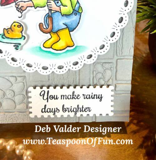 You Make Rainy Days Brighter. All products can be purchased in our Teaspoon Of Fun Shop at www.TeaspoonOfFun.com/SHOP.