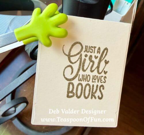 Just a Girl and Her Books. All products can be purchased in our Teaspoon Of Fun Paper Crafting Shop at www.TeaspoonOfFun.com/SHOP.